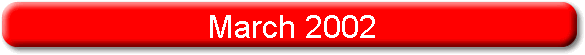 March 2002