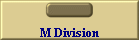 M Division