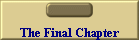 The Final Chapter